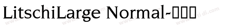 LitschiLarge Normal字体转换